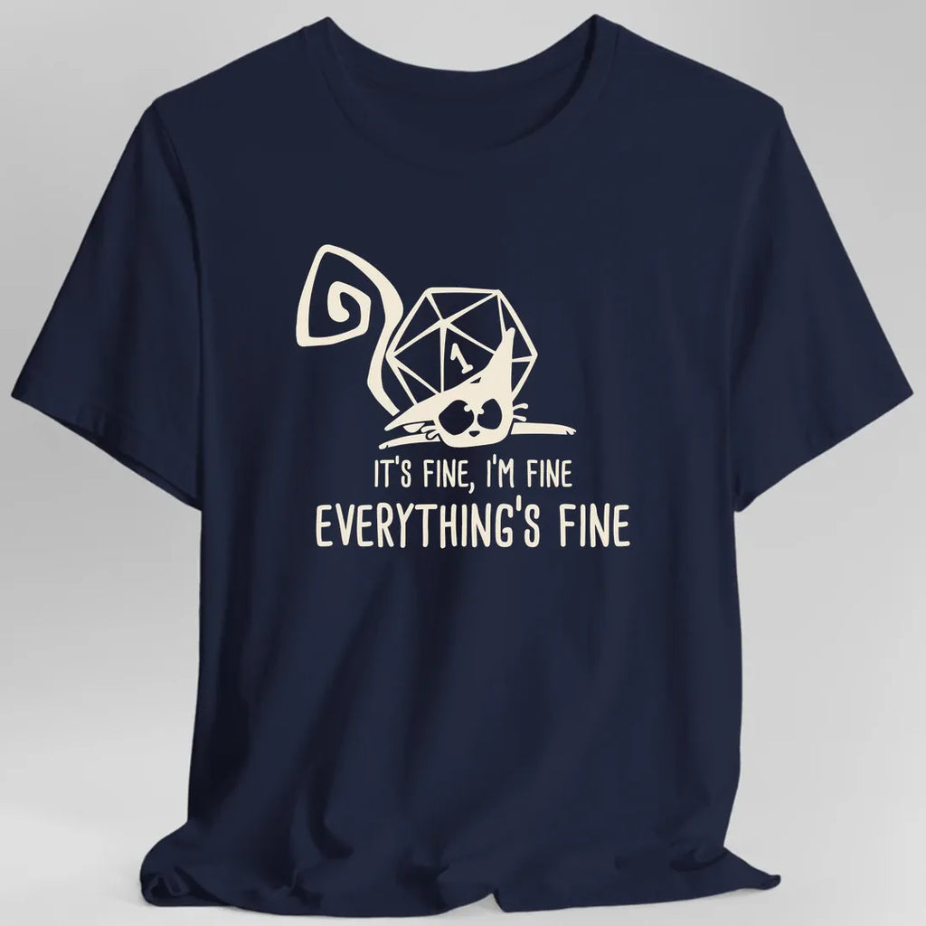 Everything's Fine Nat 1 T-Shirt
