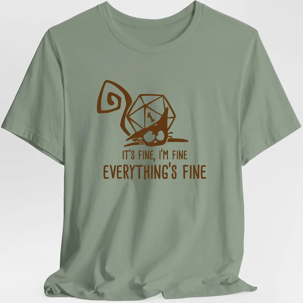 Everything's Fine Nat 1 T-Shirt