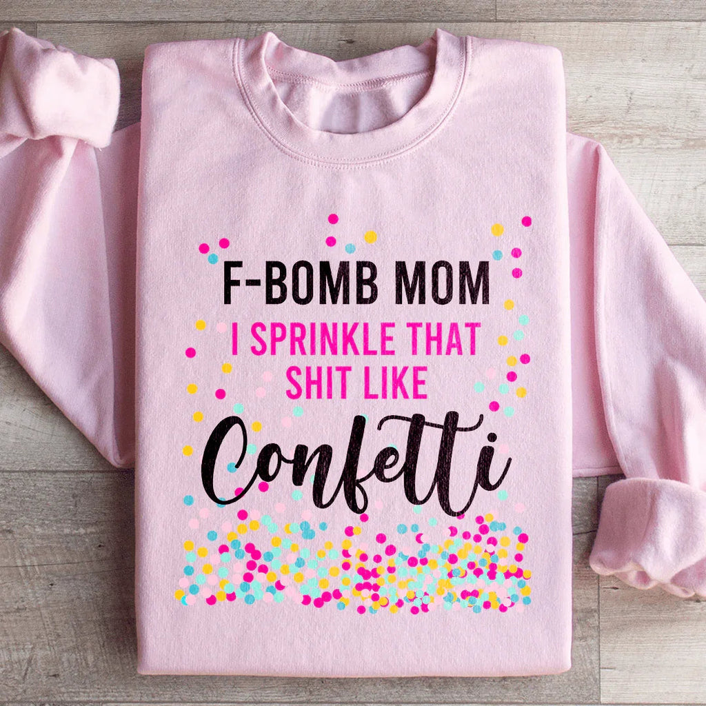 F Bomb Mom Sweatshirt