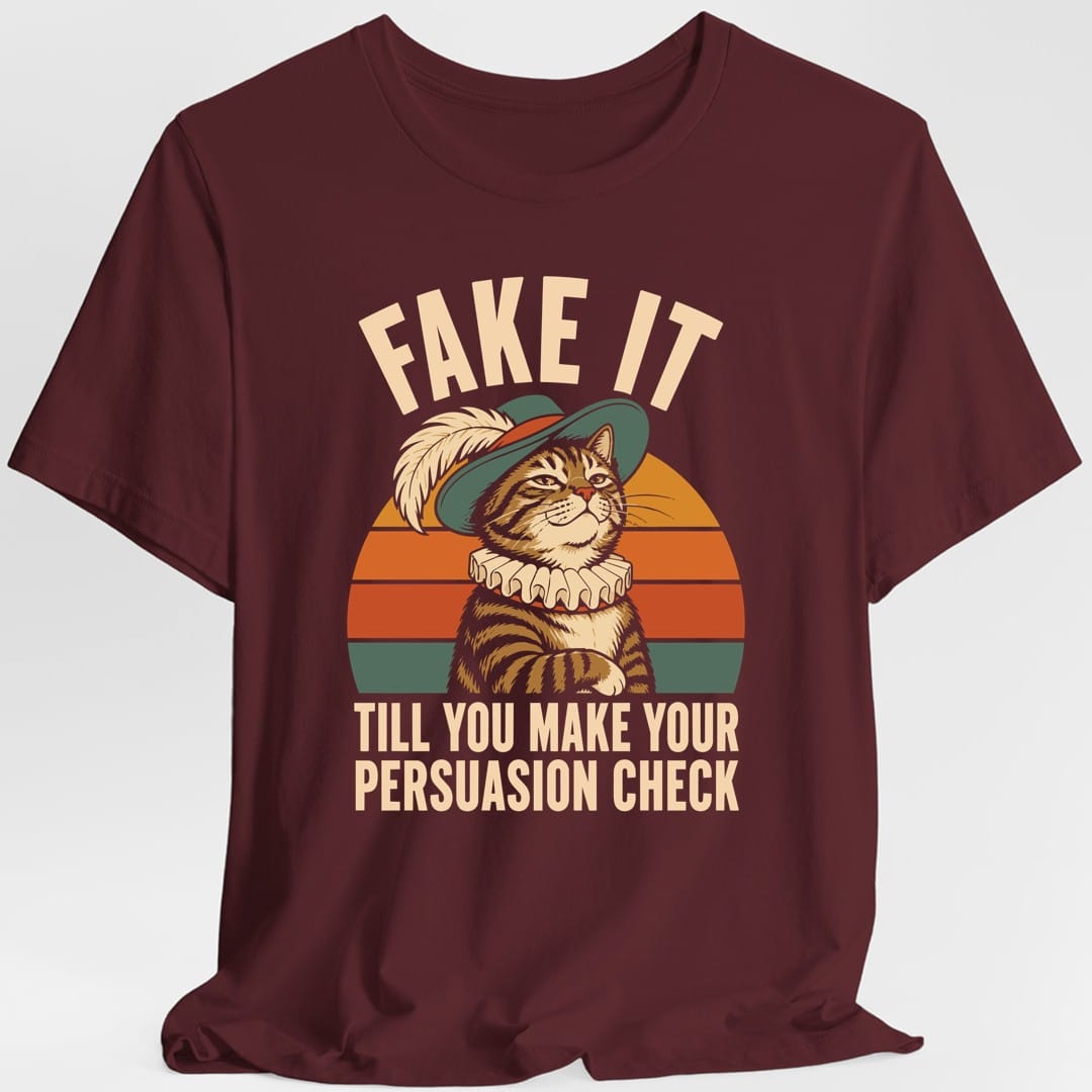 Fake It Till You Make Your Persuasion Check T-Shirt