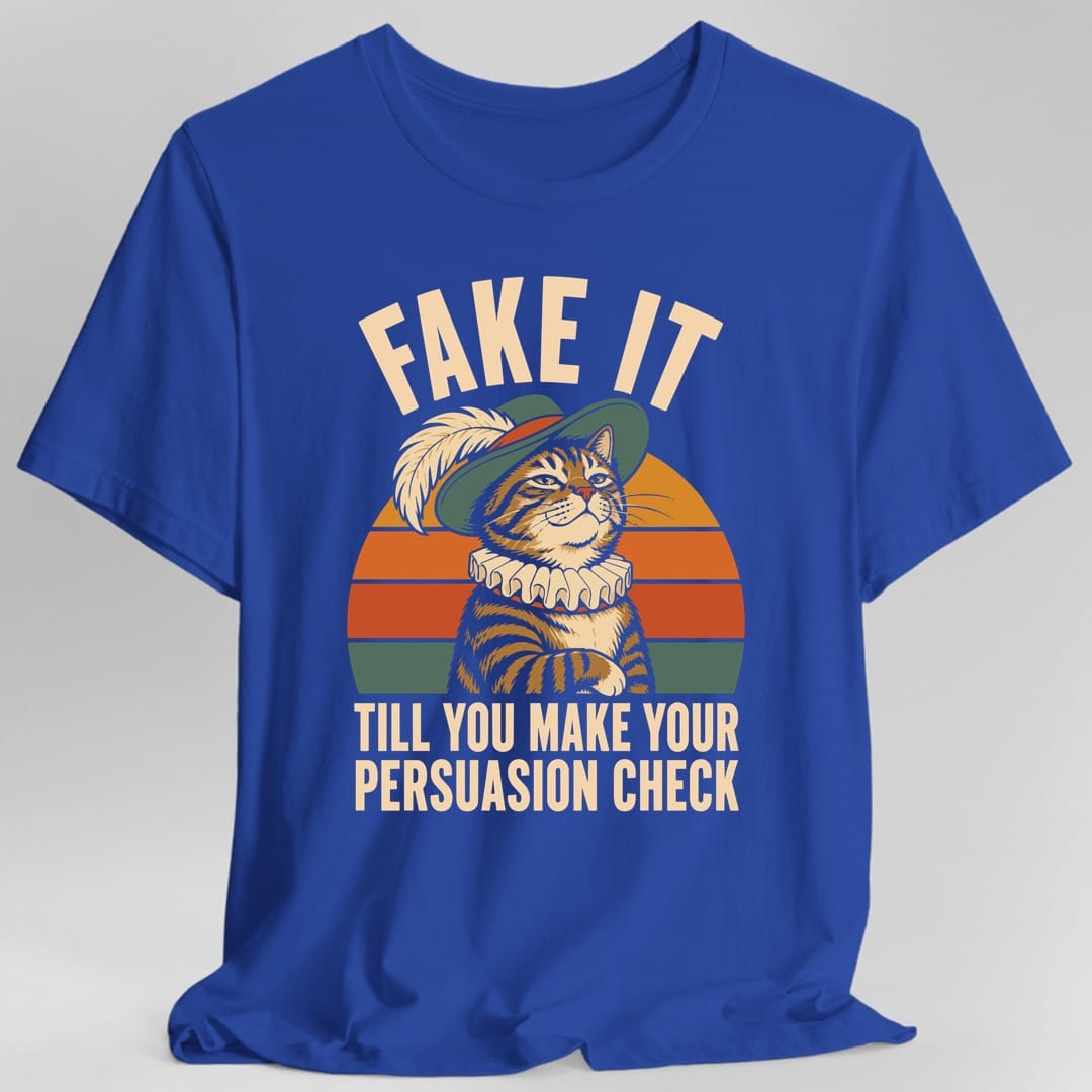 Fake It Till You Make Your Persuasion Check T-Shirt