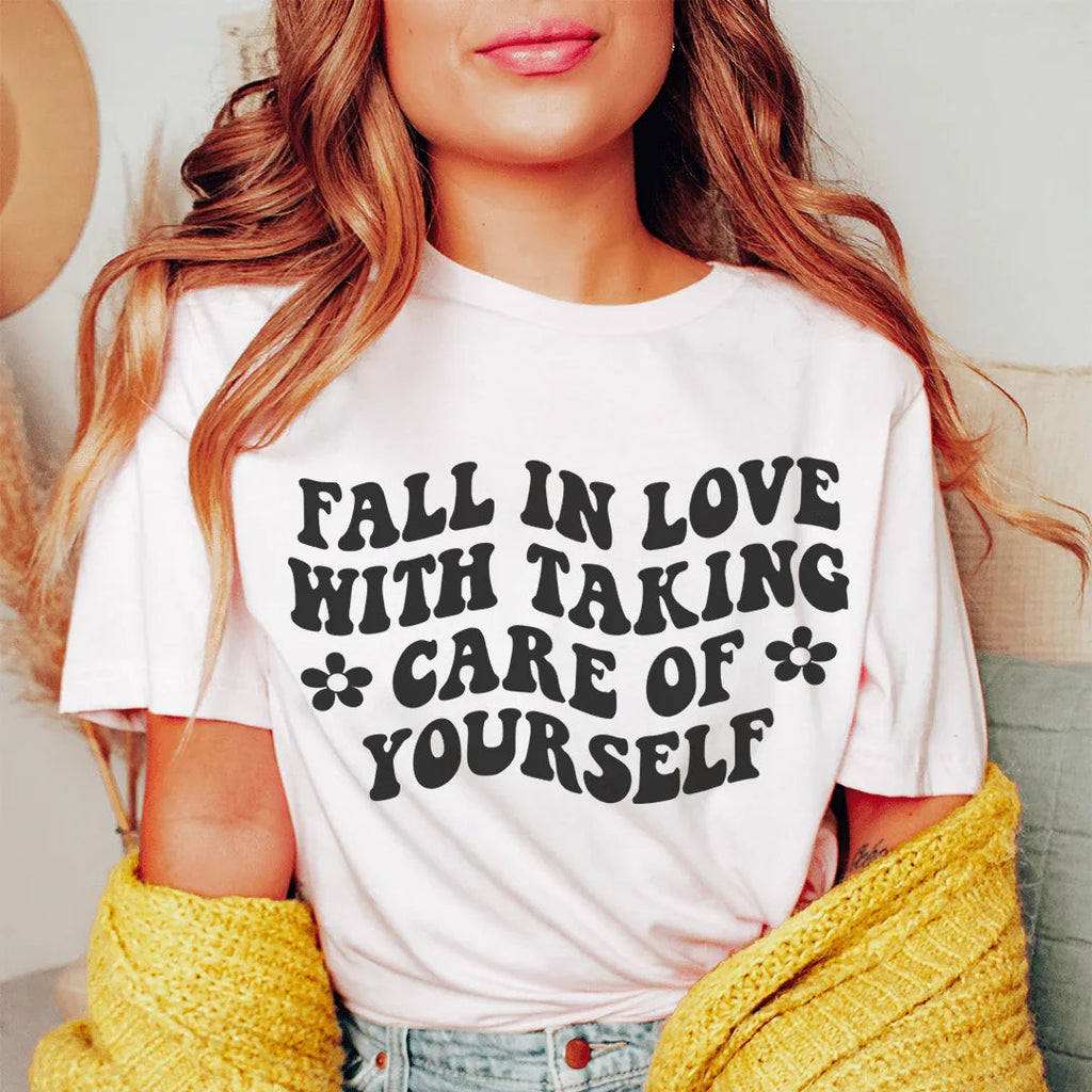 Fall In Love With Taking Care Of Yourself Tee