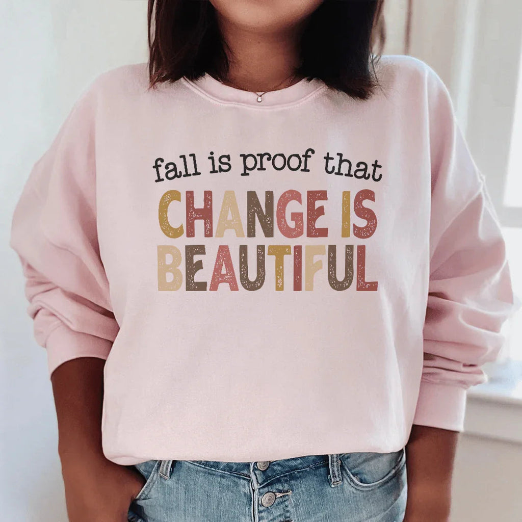 Fall Is Proof That Chang Is Beautiful Sweatshirt