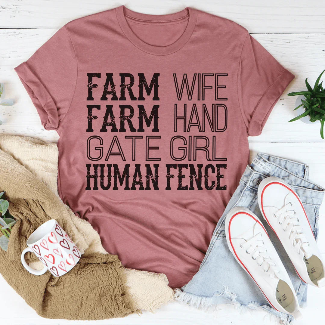 Farm Wife Farm Hand Gate Girl Human Fence Tee