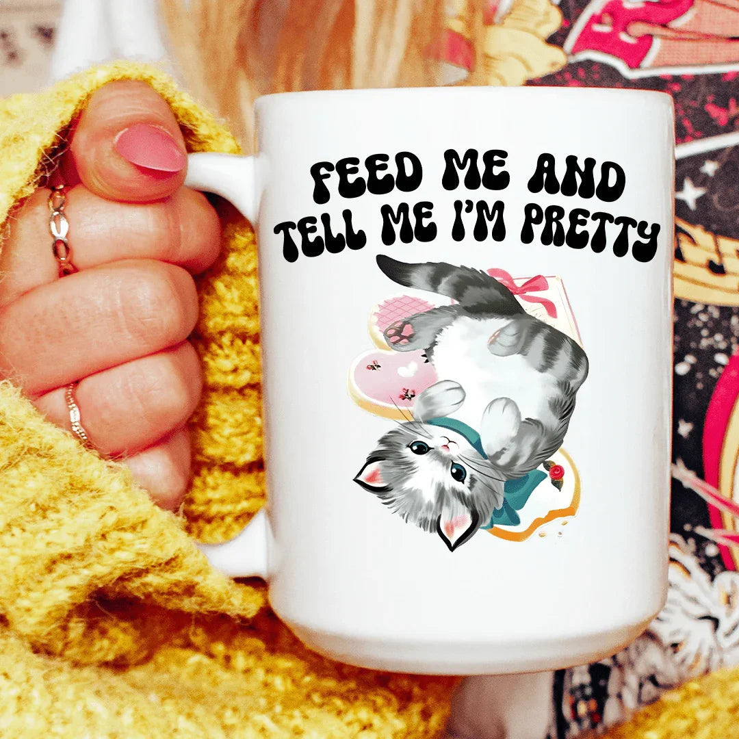 Feed Me And Tell Me I’m Pretty 15 oz