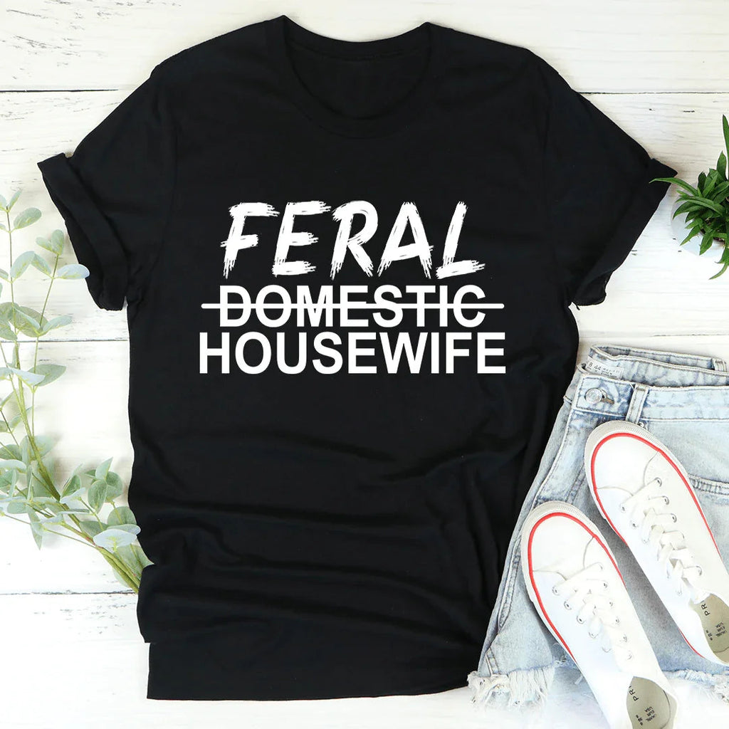 Feral Housewife Tee