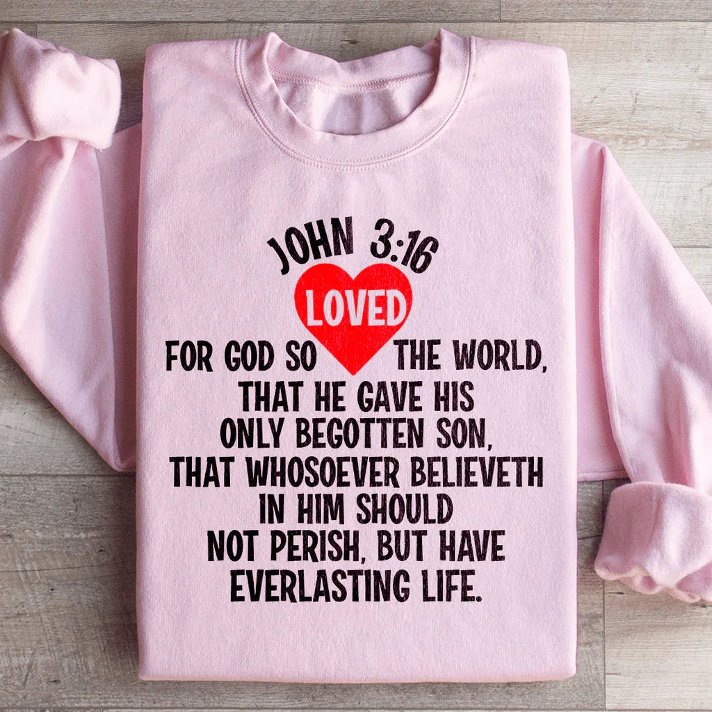 For God So Loved The World Sweatshirt