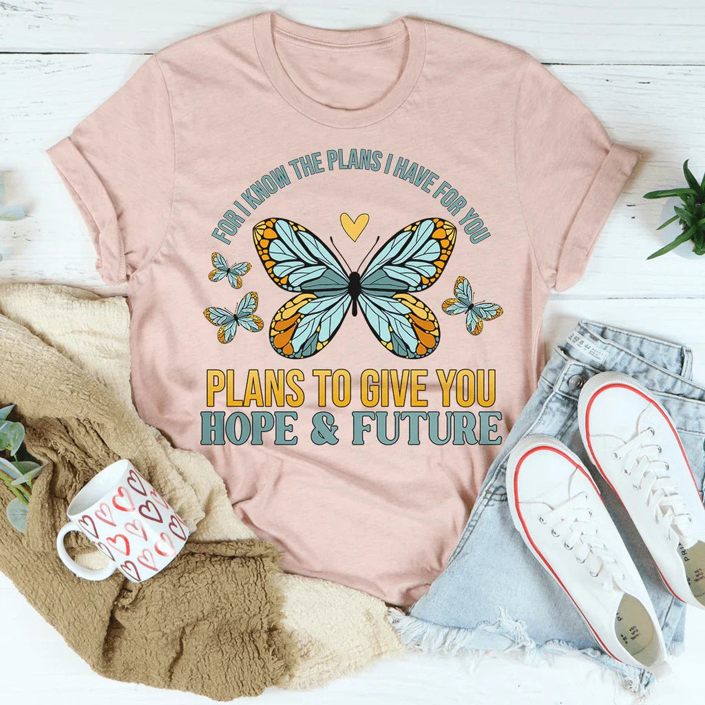 For I Know The Plans I Have For You Tee