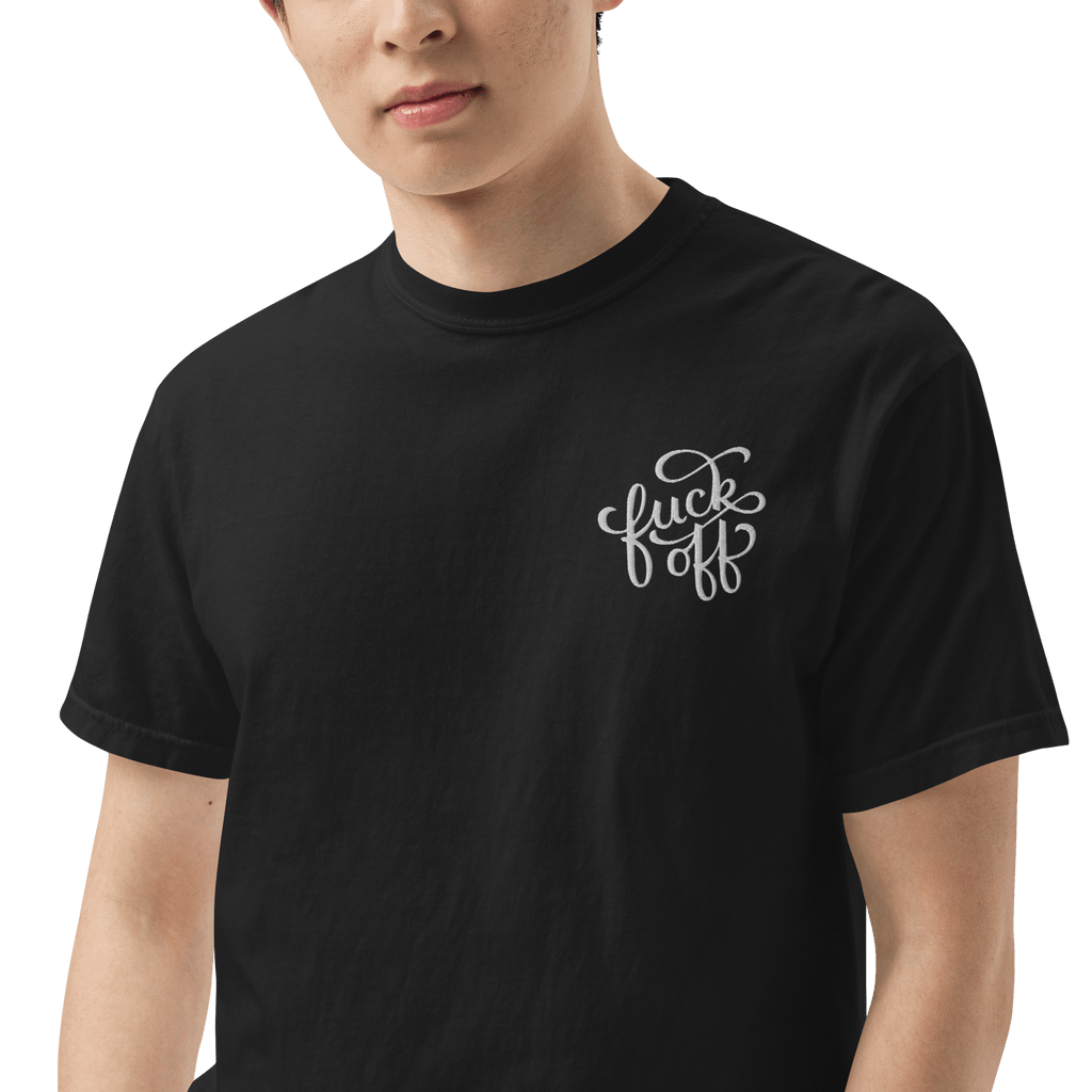 Fuck Off Embroidered Comfy Tee