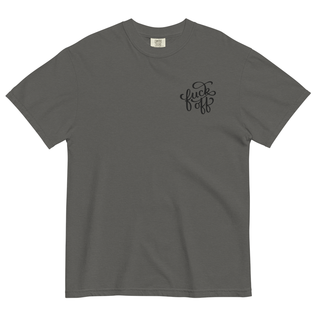 Fuck Off Embroidered Comfy Tee