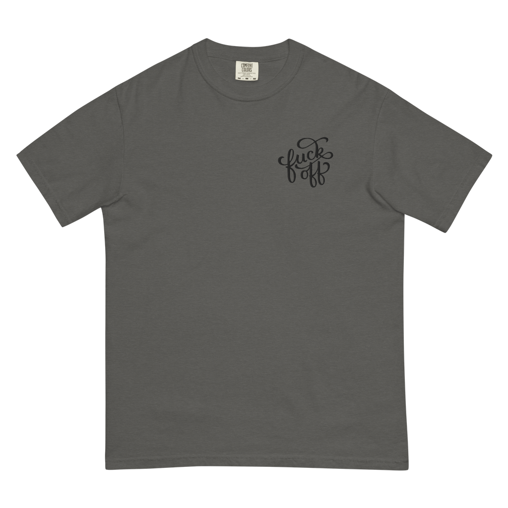 Fuck Off Embroidered Comfy Tee
