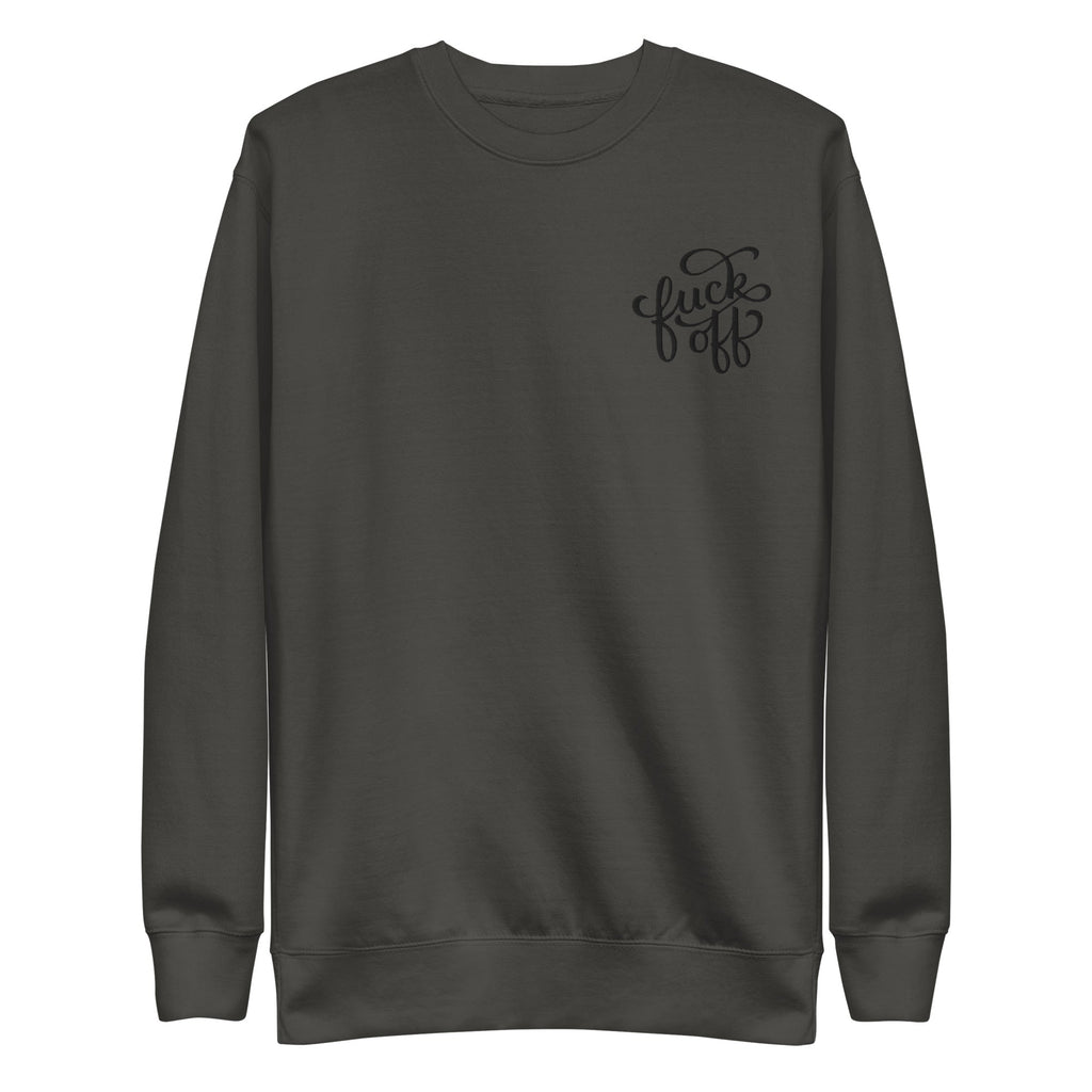 Fuck Off Embroidered Unisex Sweatshirt