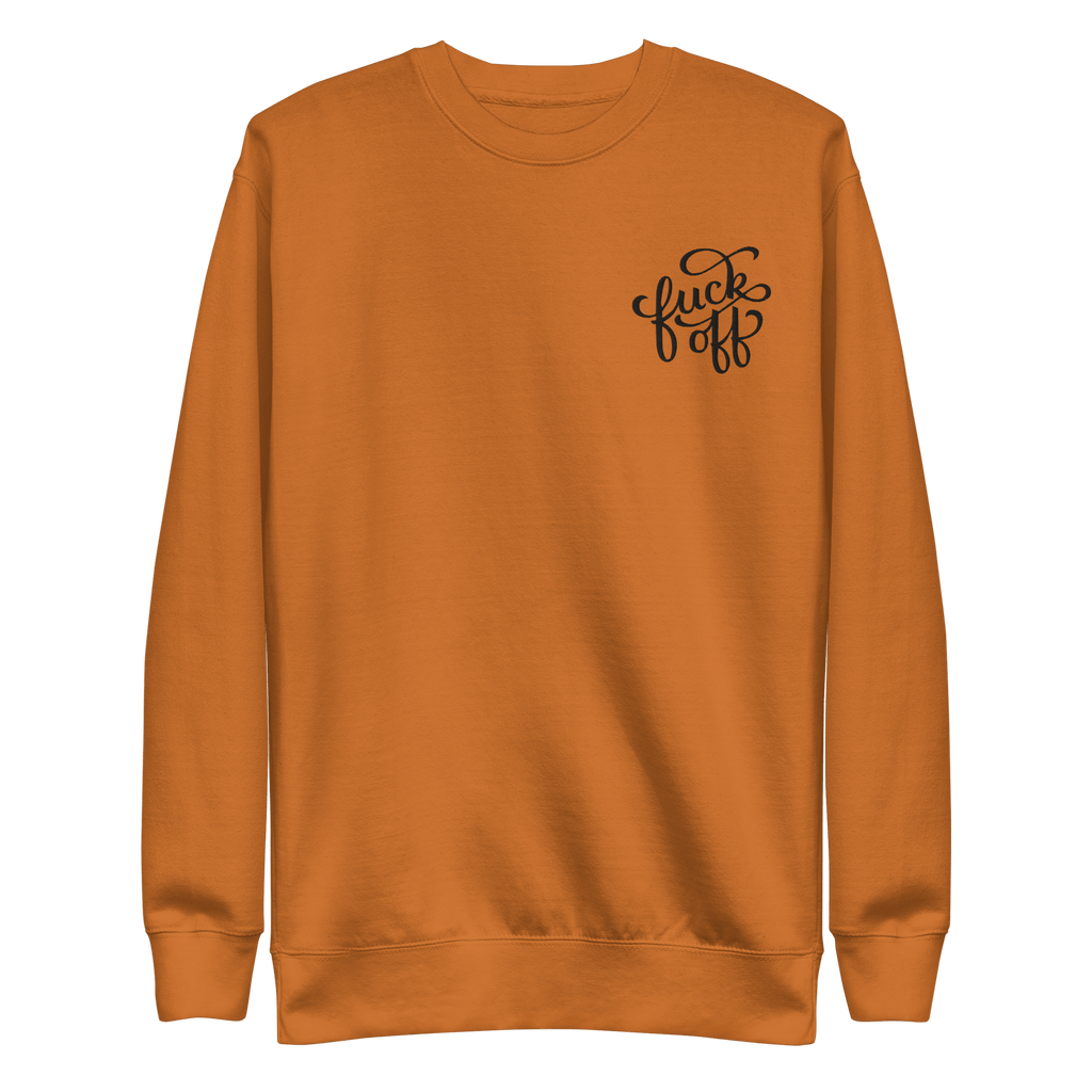 Fuck Off Embroidered Unisex Sweatshirt