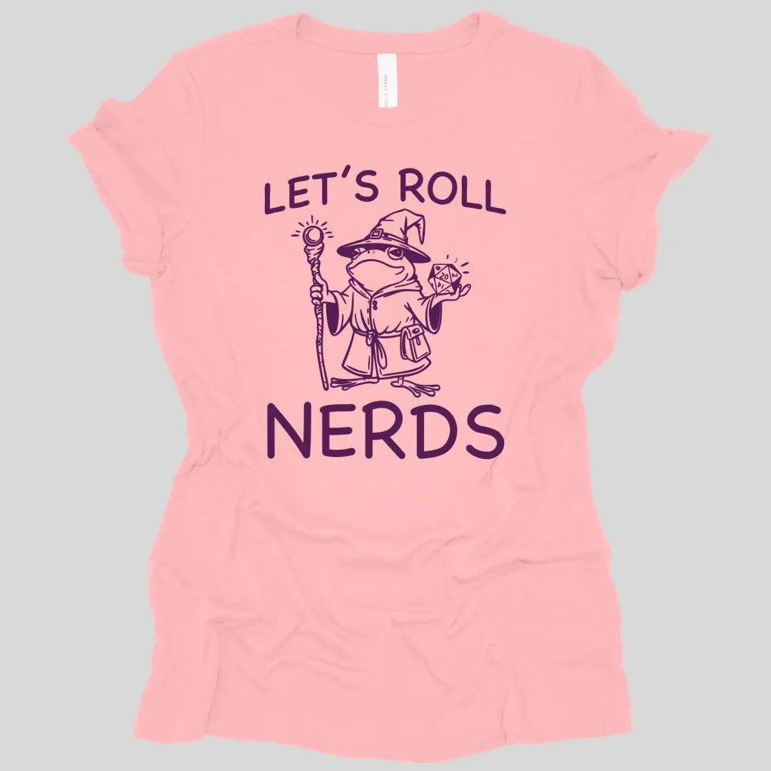 Funny D&D "Let's Roll Nerds" Women's T-shirt