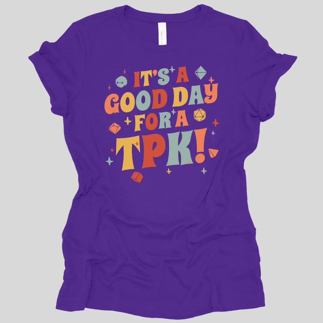 Funny DM Women's T-shirt - It's a Good Day for A TPK