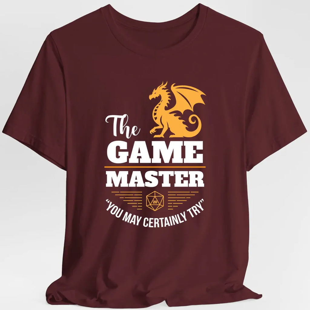 Game Master You May Certainly Try T-Shirt