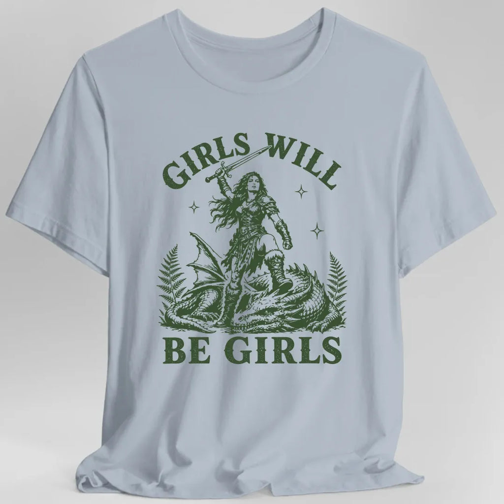 Girls Will Be Girls T-Shirt