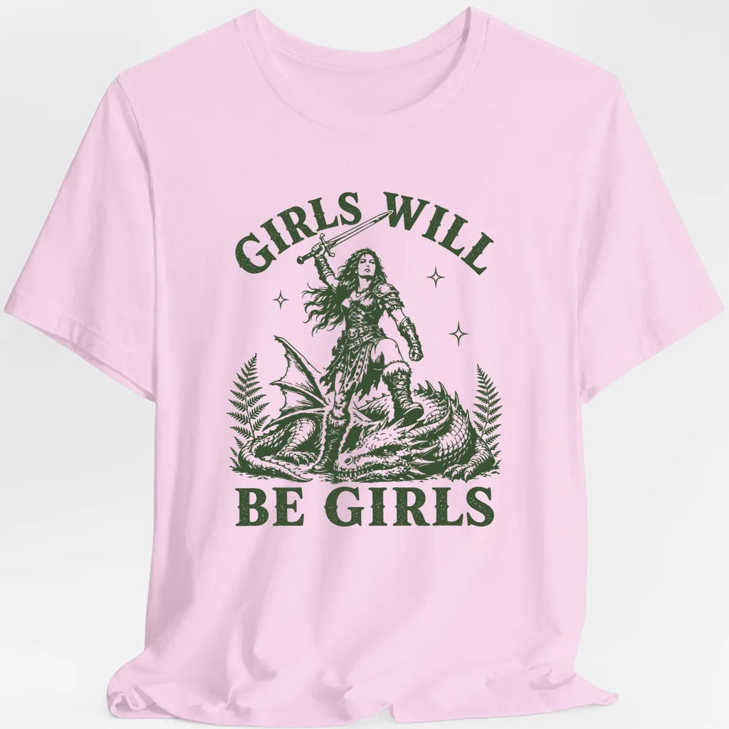 Girls Will Be Girls T-Shirt