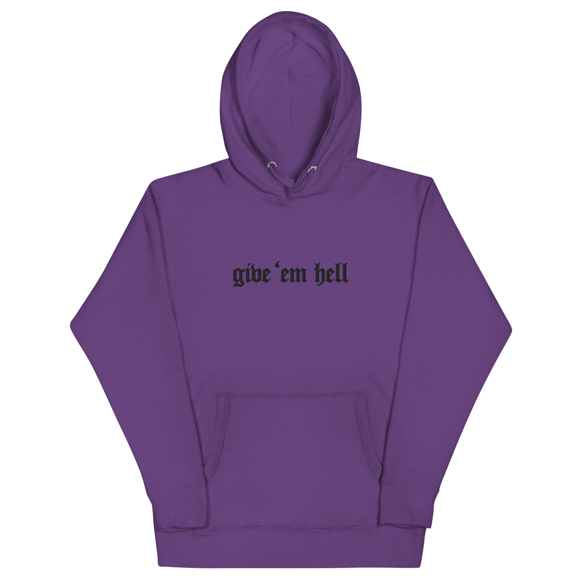 Give 'Em Hell Unisex Hoodie