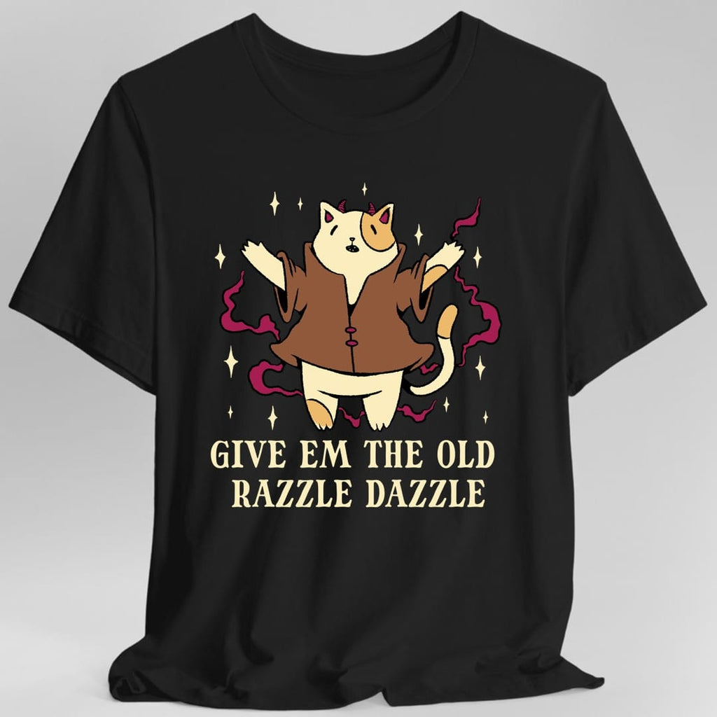 Give Em The Old Razzle Dazzle T-Shirt