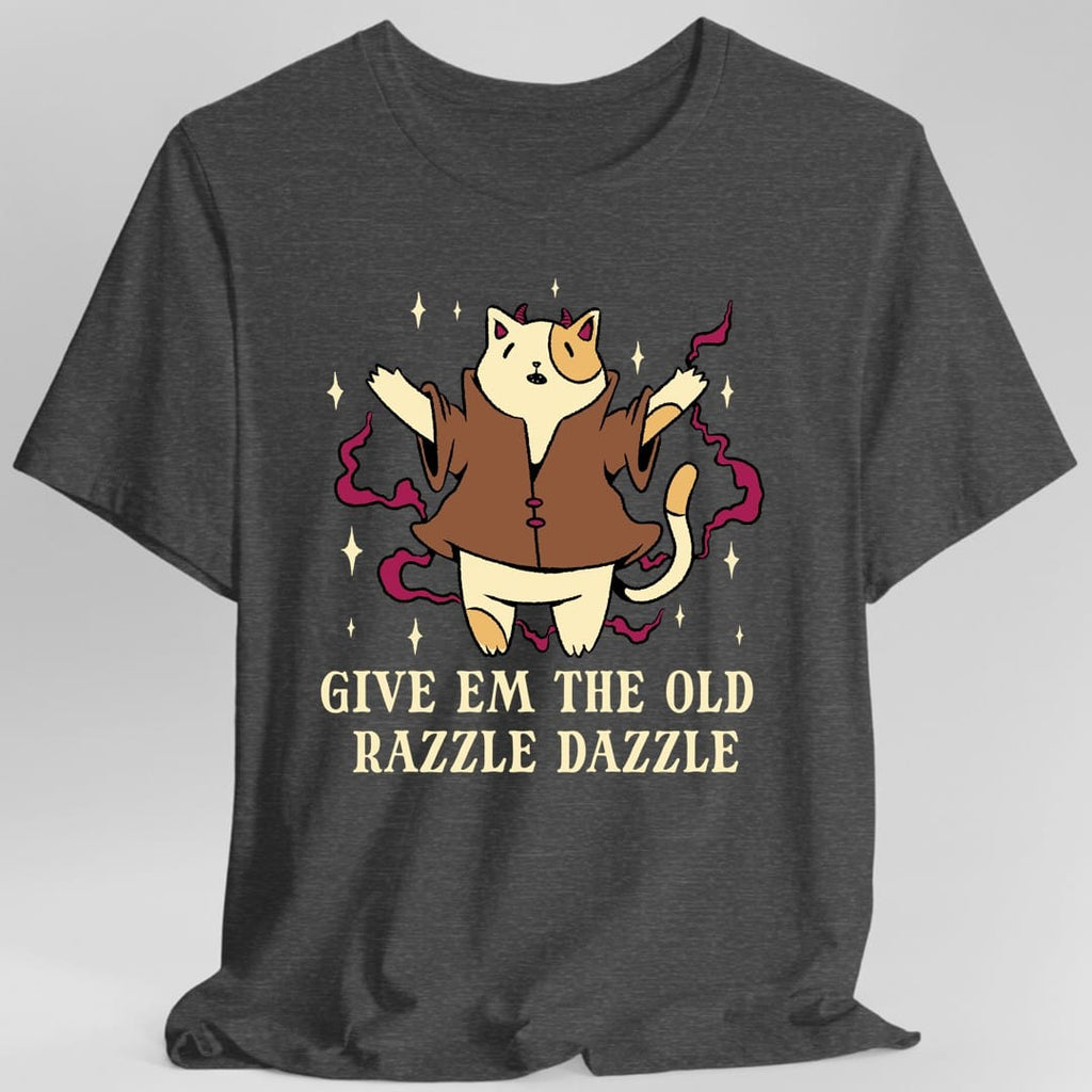 Give Em The Old Razzle Dazzle T-Shirt