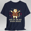 Give Em The Old Razzle Dazzle T-Shirt