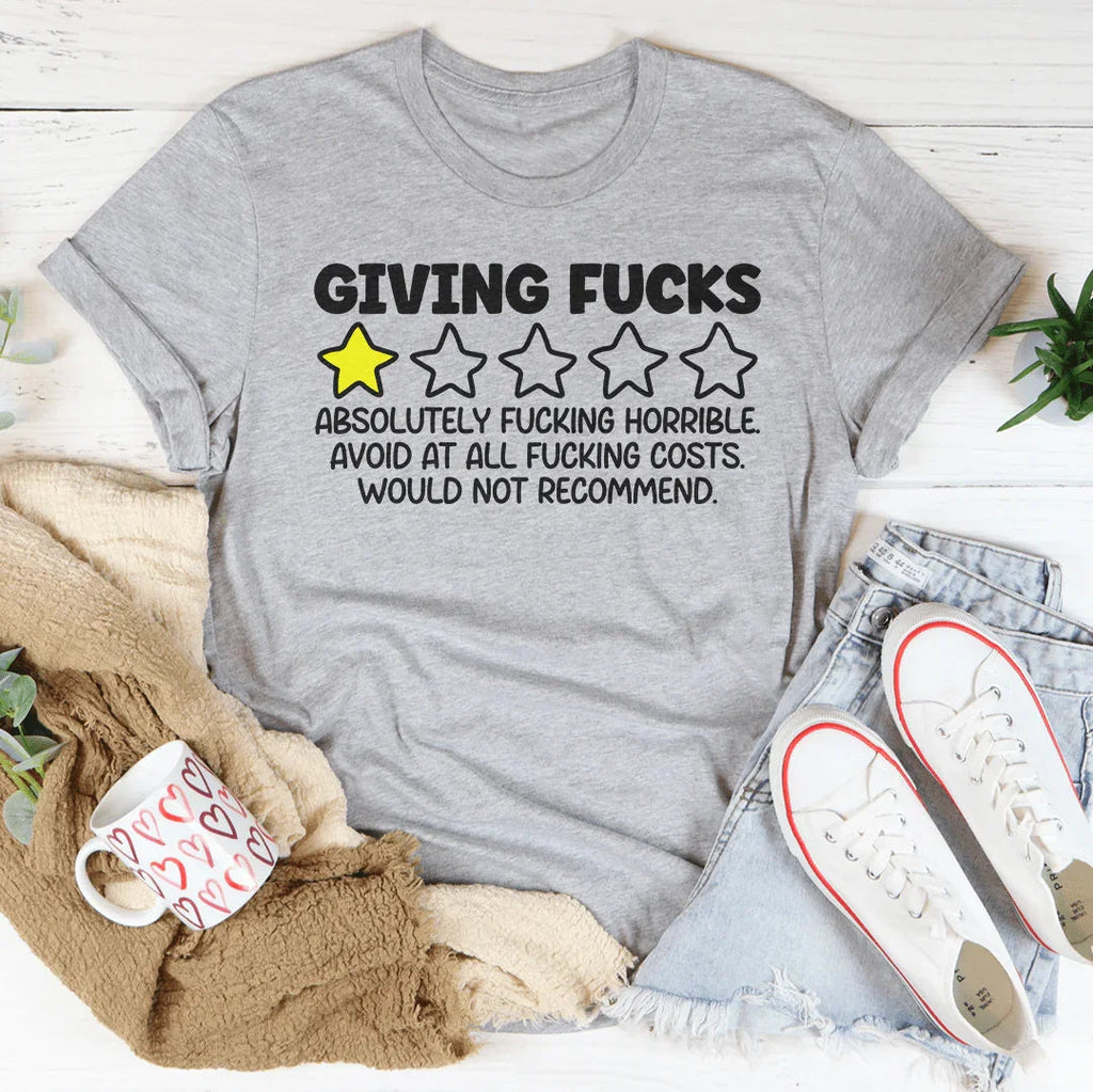 Giving F-cks Absolutely F-cking Horrible Tee