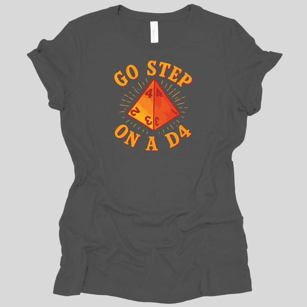 Go Step On A D4 Funny D&D Women's T-shirt