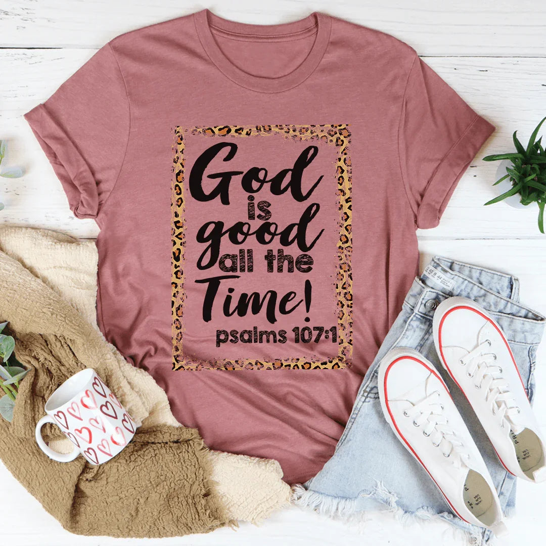 God Is Good All The Time Tee