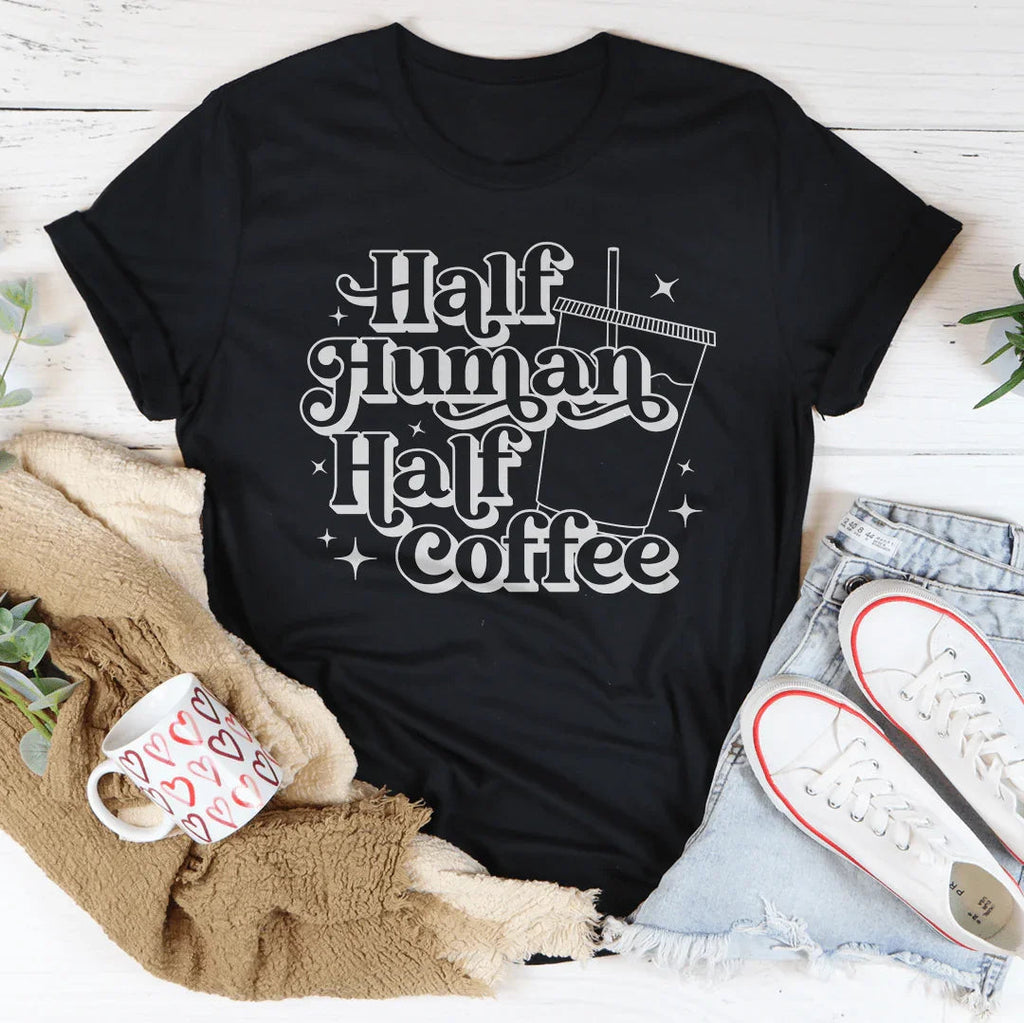 Half Human Half Coffee Tee