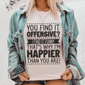 Happier Than You Tee