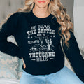 He Owns The Cattle Sweatshirt