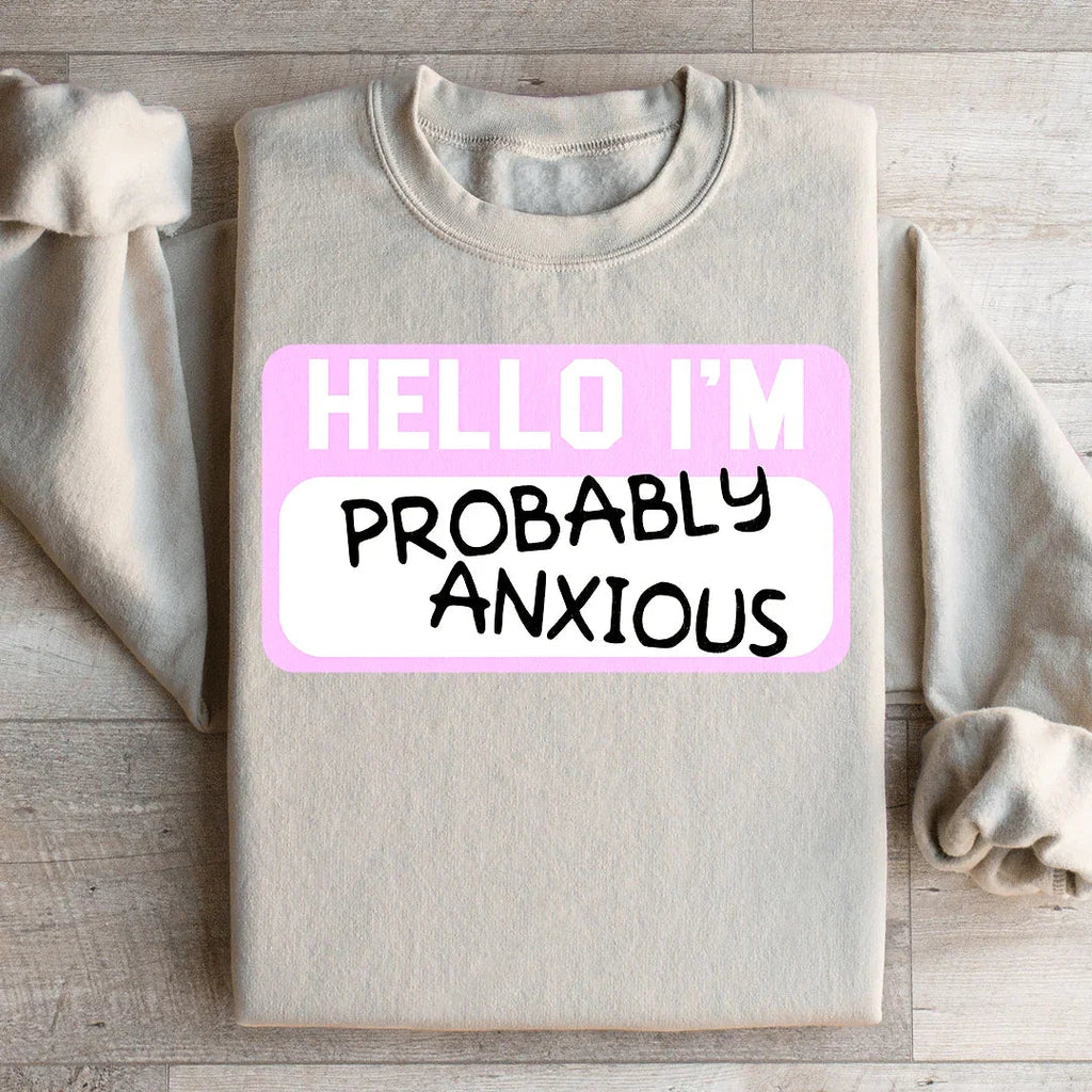 Hello I'm Anxious Sweatshirt
