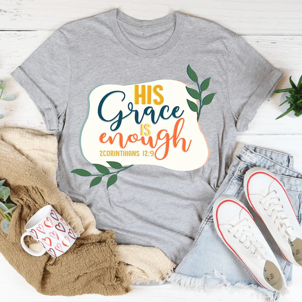 His Grace Is Enough Tee