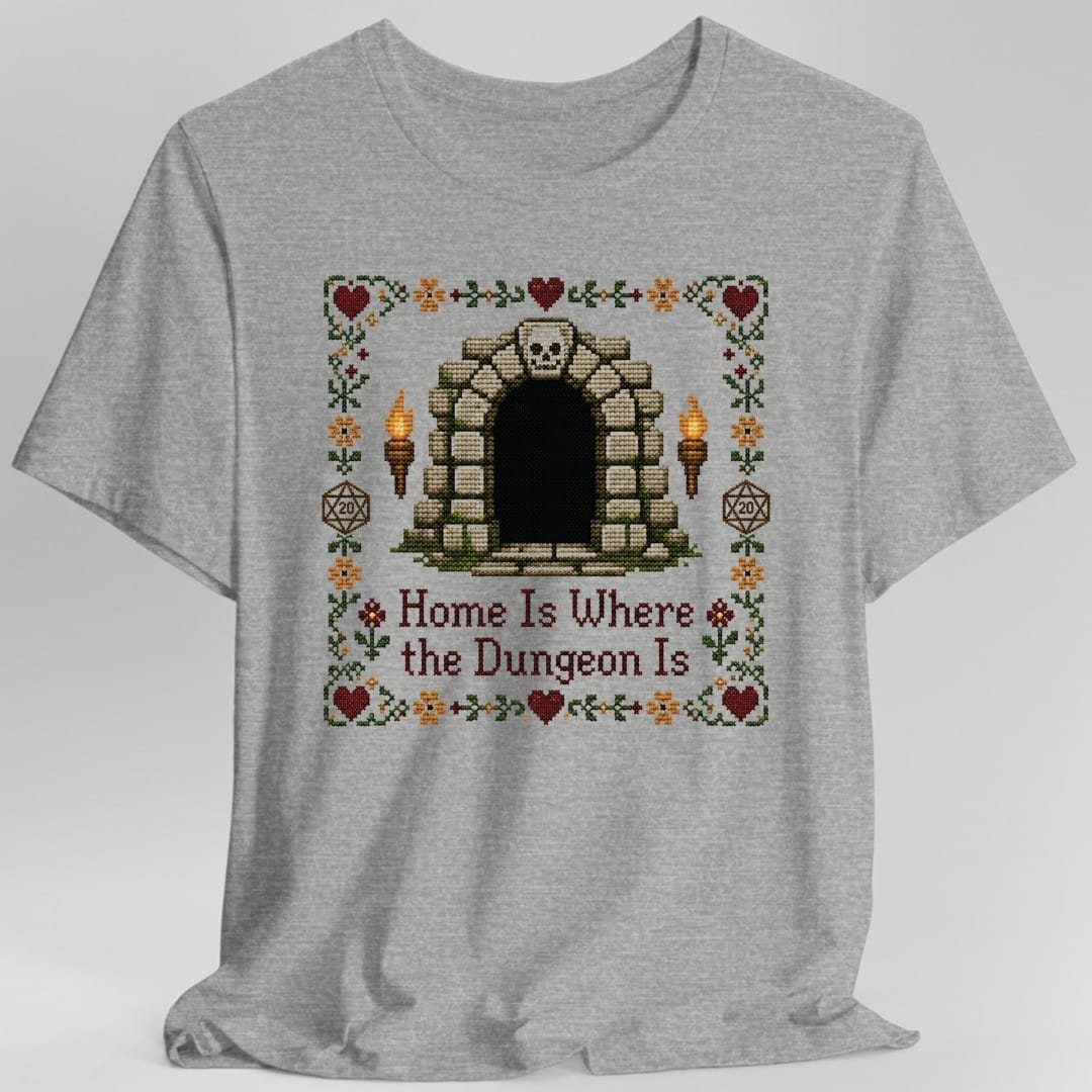 Home Is Where the Dungeon Is T-Shirt