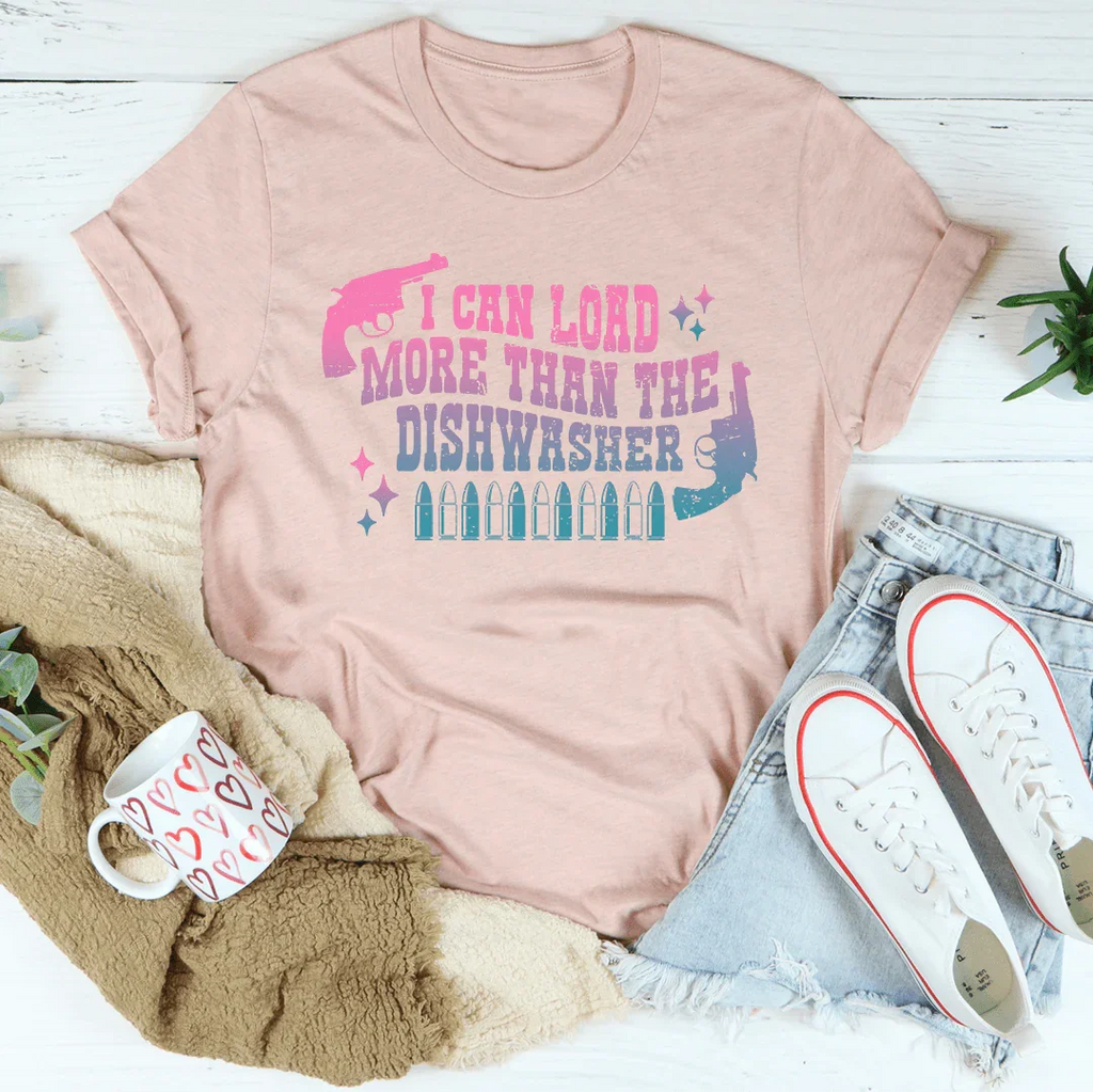 I Can Load Than The Dishwasher Tee