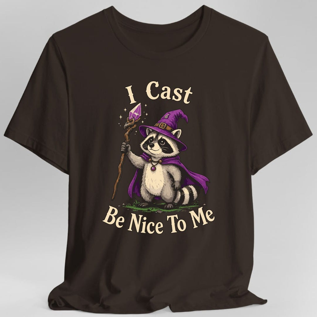 I Cast Be Nice To Me T-Shirt