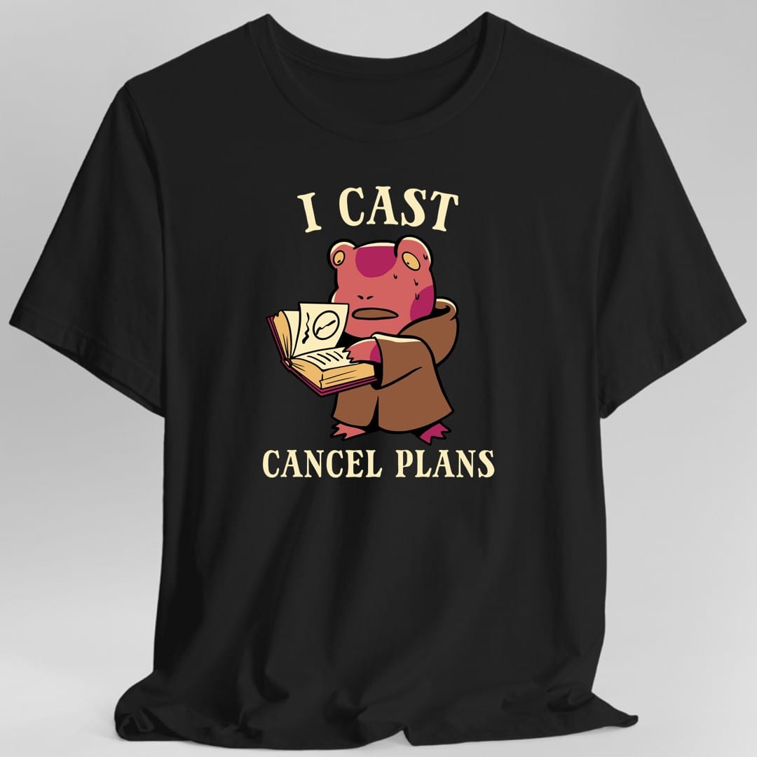 I Cast Cancel Plans T-Shirt