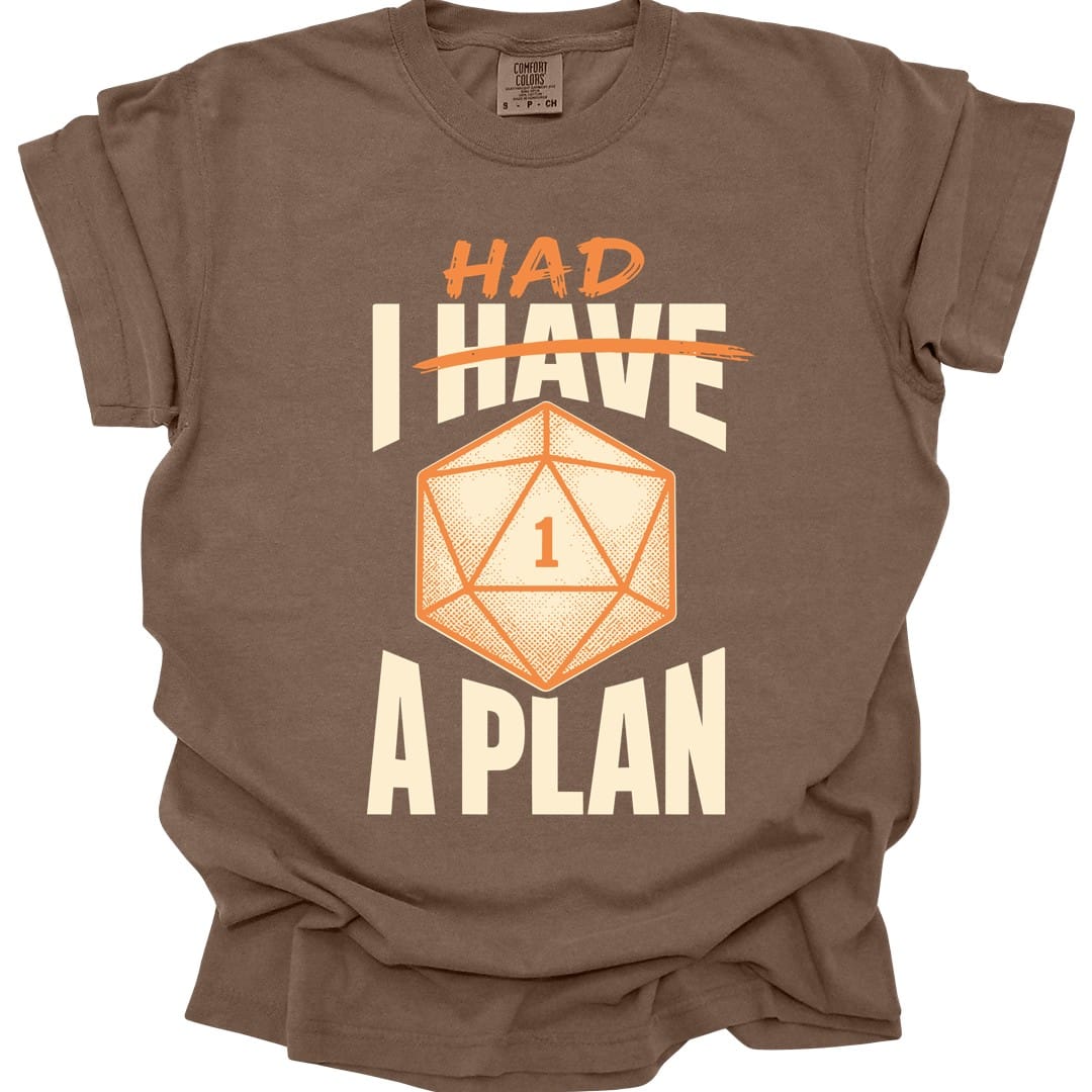 I Had A Plan T-Shirt - Comfort Colors