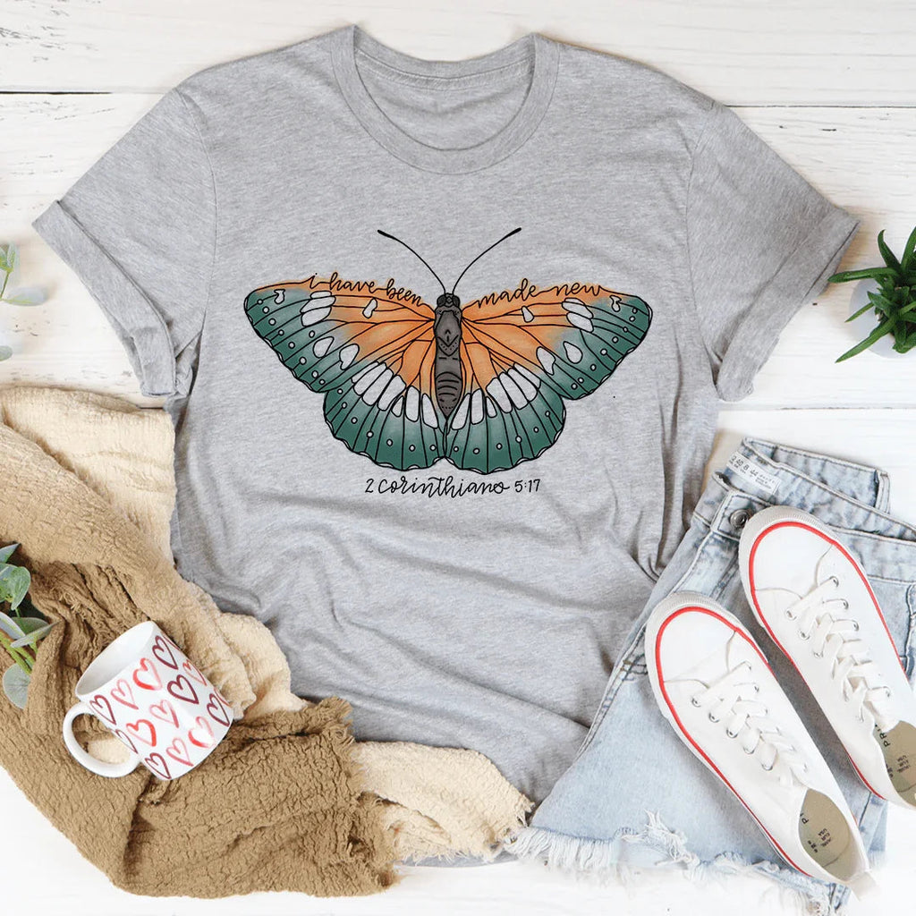 I Have Been Made New 2 Corinthians 5:17 Tee