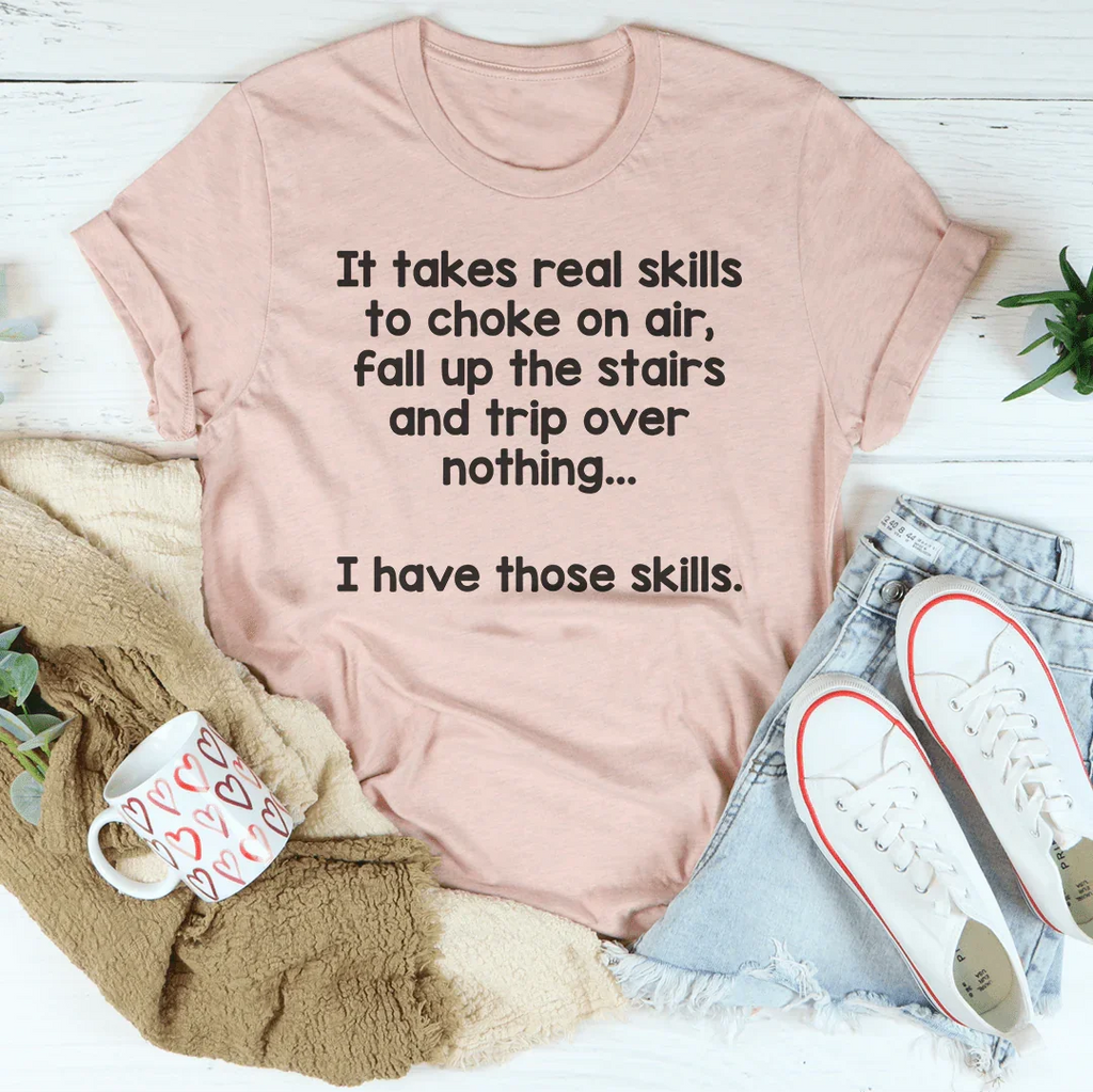I Have That Skill Tee