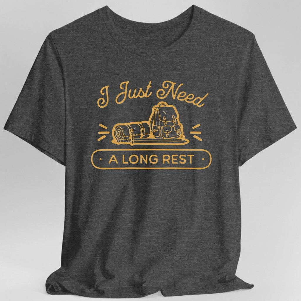 I Just Need a Long Rest T-Shirt
