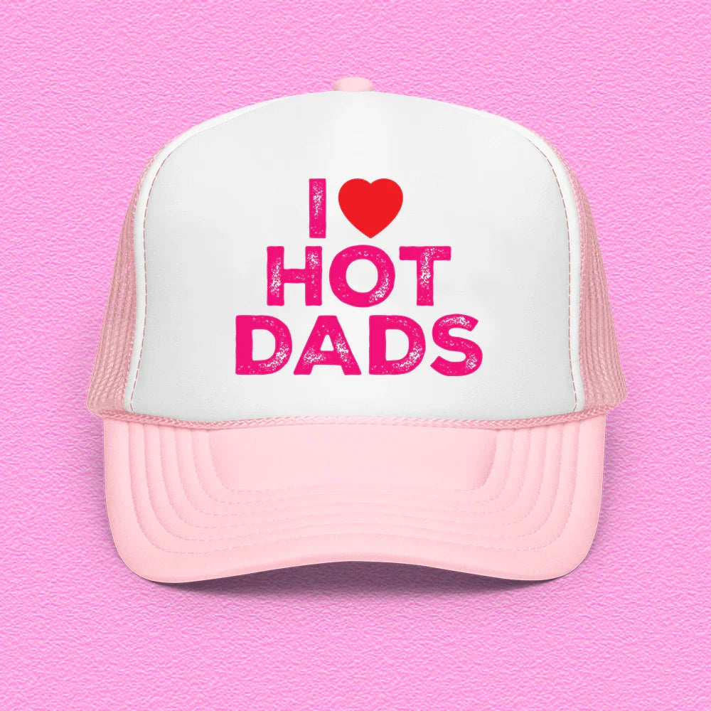 I Love Hot Dads Trucker Hat