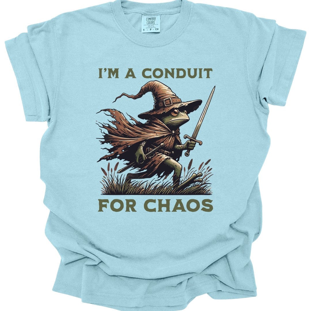 I'm A Conduit for Chaos T-shirt - Comfort Colors
