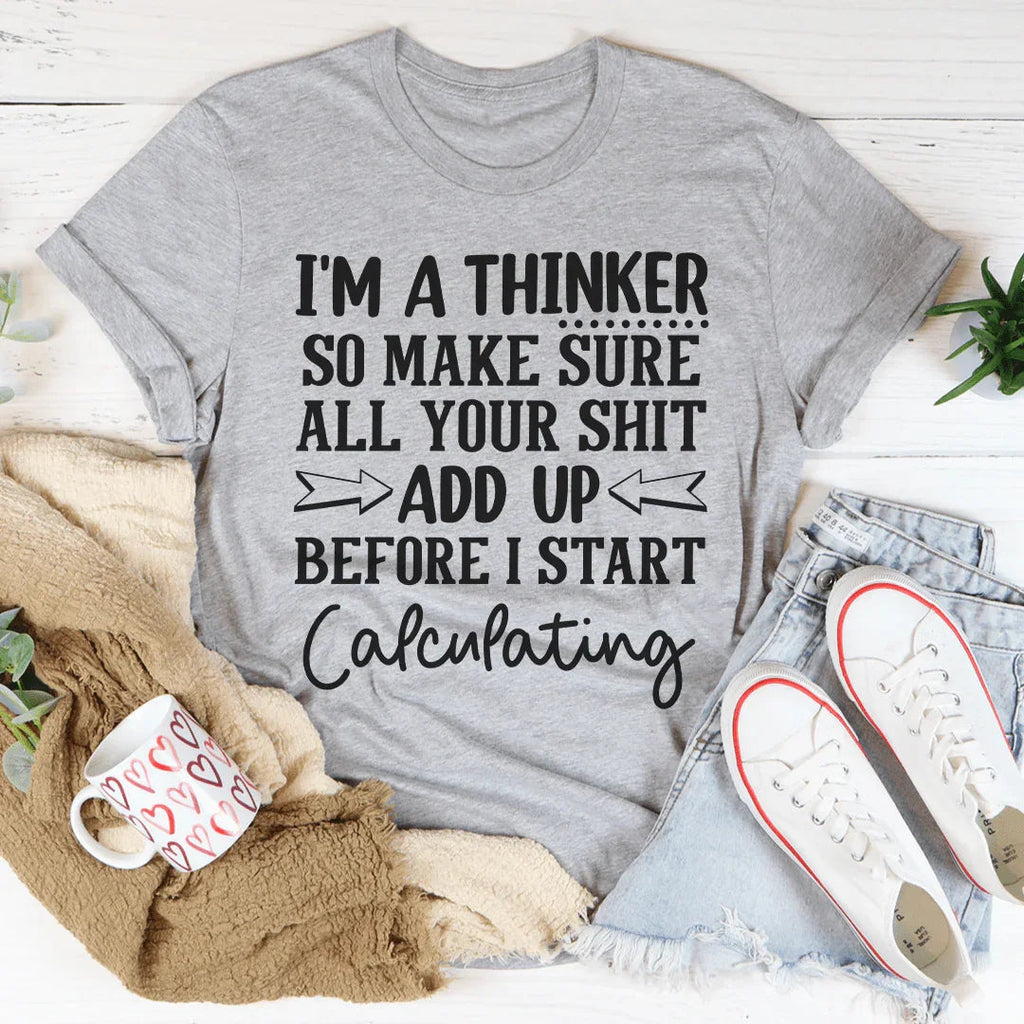 I'm A Thinker Tee