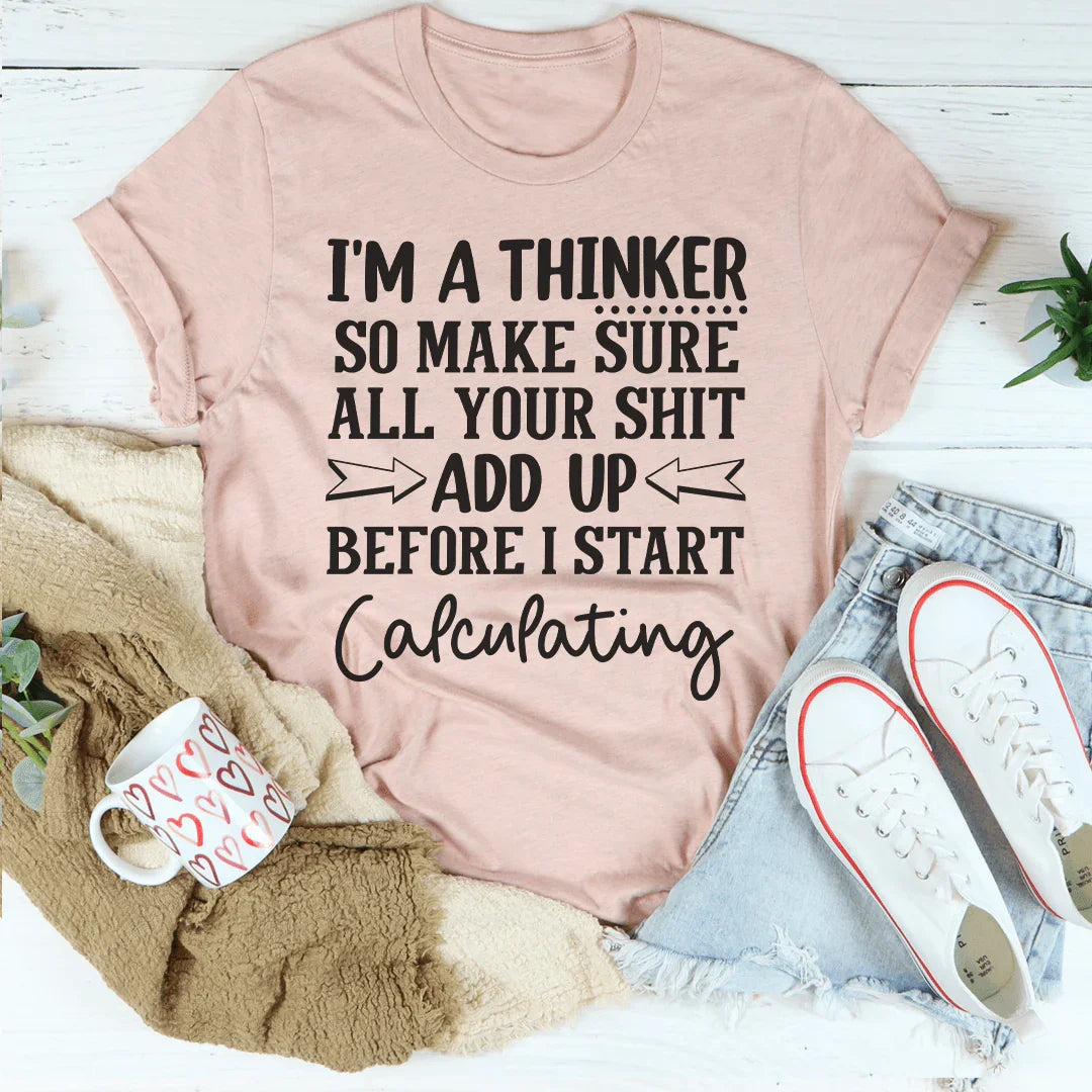 I'm A Thinker Tee