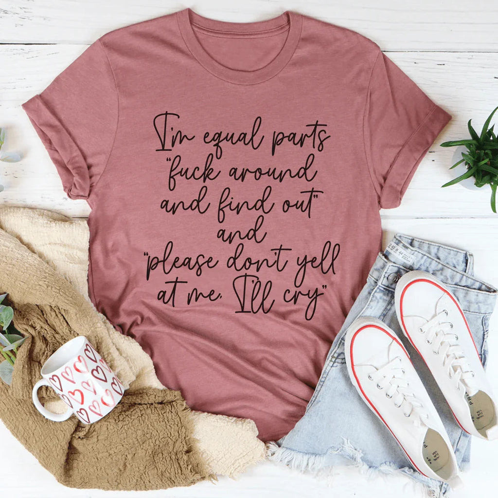 I'm Equal Parts Tee