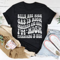 I'm High Everything's High Tee