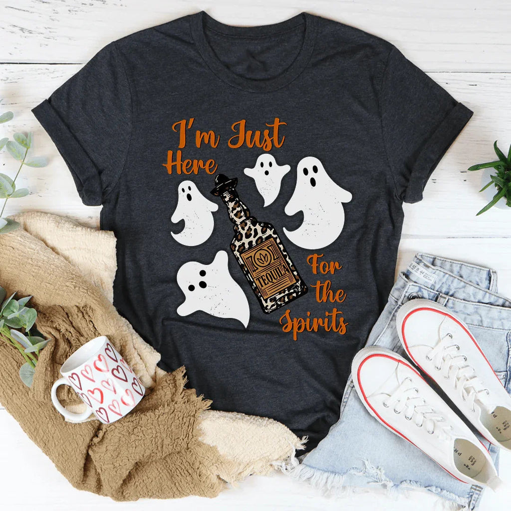 I'm Just Here For The Spirits Tequila Tee