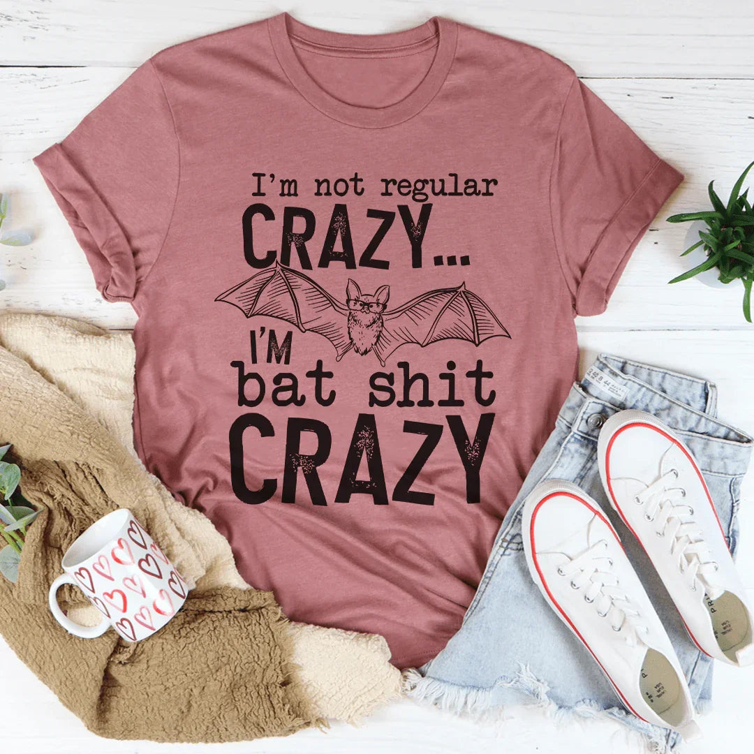 I'm Not Regular Crazy Tee
